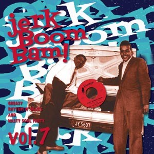 V.A. - Jerk Boom Bam : Vol 7
